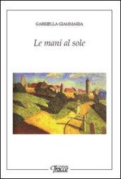 Le mani al sole