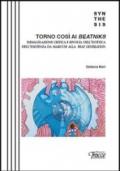 Torno così ai Beatniks. Immaginazione critica e rivolta nell'estetica dell'esistenza da Marcuse alla Beat Generation