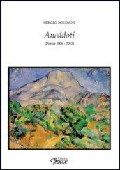 Aneddoti (poesie 2006-2012)