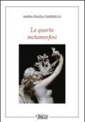 La quarta metamorfosi