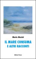 Il mare consuma e altri racconti