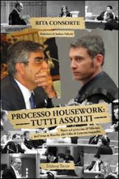 Processo Housework. Tutti assolti. Tutto sul processo D'Alfonso, dall'area di risulta alla villa di Lettomanoppello