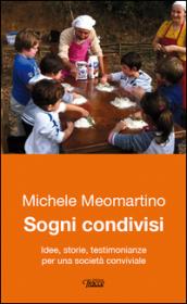 Sogni condivisi. Idee, storie, testimonianze per una società conviviale