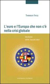 L'euro e l'Europa che non c'è nella crisi globale