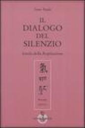 Il dialogo del silenzio. Scuola della respirazione