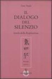 Il dialogo del silenzio. Scuola della respirazione