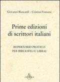 Prime edizioni di scrittori italiani. Repertorio pratico per biblofili e librai