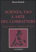 Scienza, tao e arte del combattere. Il gesto di potere e il pensiero del cuore