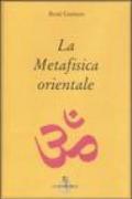 Metafisica orientale (La)