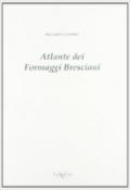 Atlante dei formaggi bresciani