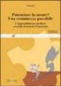 Potenziare la mente? Una scommessa possibile. L'apprendimento mediato secondo il metodo Feuerstein