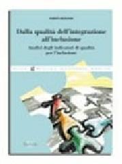 Dalla qualità dell'integrazione all'inclusione. Analisi degli integratori di qualità per l'inclusione