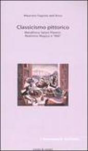 Classicismo pittorico. Metafisica, valori plastici, realismo magico e «900»