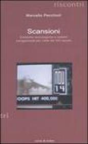 Scansioni. Estetiche tecnologiche e sistemi navigazionali per l'arte del XXI secolo