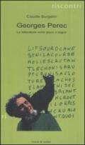 Georges Perec. La letteratura come gioco e sogno. Ediz. illustrata