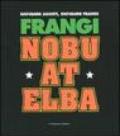 Frangi. Nobu at Elba. Catalogo della mostra (Varese, 15 febbraio-21 marzo 2004)