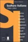 Scultura italiana 1960-2004. Catalogo della mostra (Matera, giugno-settembre 2004; Milano, novembre-dicembre 2004). Ediz. italiana e inglese