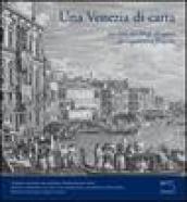 Una Venezia di carta. La città dei dogi all'epoca di Canaletto e Tiepolo