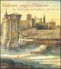 Toulouse, pages d'histoire. «Les Toulousains de Toulouse» ont 100 ans. Catalogo della mostra (28 avril-28 aout 2006)