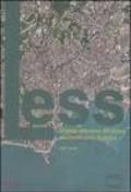 Less. Strategie alternative dell'abitare-Alternative living strategies. Catalogo della mostra (Milano, 5 aprile-18 giugno 2006)