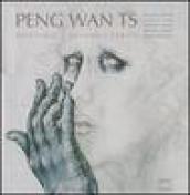 Peng Wan TS. Peintures, dessins, écrits