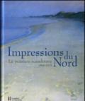 Impressions du Nord. La peinture scandinave 1800-1915. Catalogo della mostra (Losanna, 27 gennaio-22 maggio 2005). Ediz. illustrata