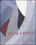 Jean Crotti. Catalogo della mostra (Fribourg, 6 giugno-14 settembre 2008). Ediz. francese