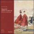 Aquarelle: atelier et plein air. Dessins du musée d'Orsay. Catalogo della mostra (Parigi, 27 maggio-7 settembre 2008). Ediz. illustrata