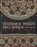 Costumi e tessuti dell'Africa. Dai berberi agli zulu