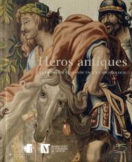 Héros antiques. La tapisserie flamande face à l'archéologie