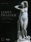 James Pradier (1790-1852). Et la sculpture francaise de la génération romantique