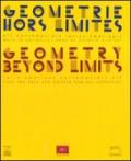 Geometrie hors limites-Geometry beyond limits. Catalogo della mostra (Parigi, 11 febbraio-26 marzo 2010)