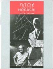 Buckminster Fuller and Isamu Noguchi. Best of friends