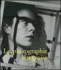 La photographie hongroise. Brassai, Capa, Kertész, Moholy-Nagy, Munkacsi