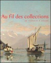 Au fil de collections. De Tiepolo à Degas. Catalogo della mostra (Losanna, 27 gennaio-20 maggio 2012)