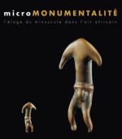 Micromonumentalité. L'éloge du minuscule dans l'art africaine