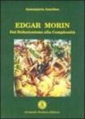 Edgar Morin. Dal riduzionismo alla complessità