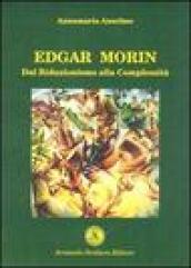 Edgar Morin. Dal riduzionismo alla complessità