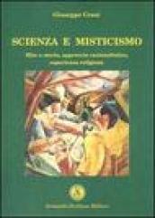 Scienza e misticismo. Mito e storia, approccio razionalistico, esperienza religiosa