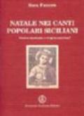 Natale nei canti popolari siciliani. Poetica spontanea o vulgata catechesi?