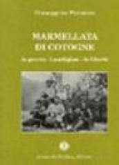 Marmellata di cotogne. La guerra, i partigiani, la libertà