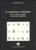 Il durevole consenso. Voto e politica in Sicilia nella prima Repubblica