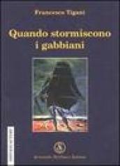 Quando storniscono i gabbiani