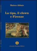 La tipa, il clown e Firenze