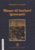 Masse di barbari ignoranti