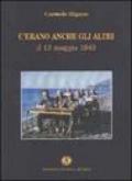 C'erano anche gli altri. Il 13 maggio 1943