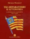 Tra separatismo e autonomia. Il movimento per l'indipendenza della Sicilia