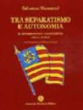 Tra separatismo e autonomia. Il movimento per l'indipendenza della Sicilia