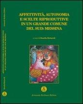 Affettività, autonomia e scelte riproduttive in un grande comune del Sud: Messina