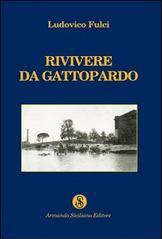 Rivivere da Gattopardo